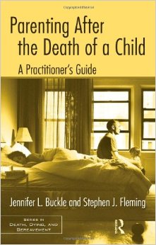 Parenting After the Death of a Child: A Practitioner's Guide